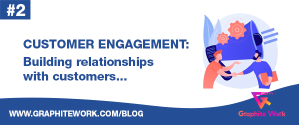 02 - Customer Engagement; building relationships with customers